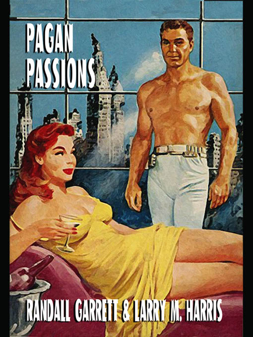 Title details for Pagan Passions by Randall Garrett - Available